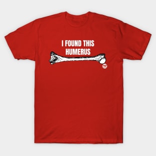 HUMERUS T-Shirt